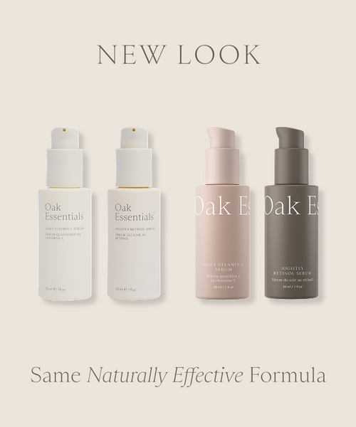 Four Oak Essentials The Serums bottles are shown with new packaging—great for any skincare routine. Two white bottles are on the left, two pastel ones on the right. Text says, NEW LOOK. Same Naturally Effective Formula.